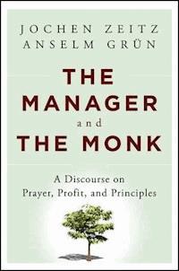 The Manager and the Monk - Jochen Zeitz - E-Book