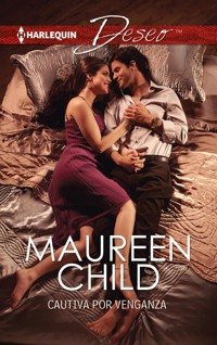 Cautiva por venganza - Maureen Child - E-Book
