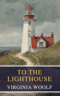 To the Lighthouse - Virginia Woolf - E-Book