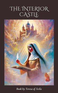The Interior Castle - Teresa of Ávila - E-Book