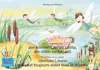 Die Geschichte von der kleinen Libelle Lolita, die allen helfen will. Deutsch-Französisch. / L'histoire de la petite libellule Laurie qui veut toujours aider tout le monde. Allemand-Francais. - Wolfgang Wilhelm - E-Book