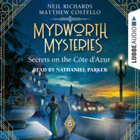 Secrets on the Cote d'Azur - Mydworth Mysteries - A Cosy Historical Mystery Series, Episode 8 (Unabridged) - Matthew Costello - Hörbuch