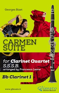 "Carmen" Suite for Clarinet Quartet (Clarinet 1) - Georges Bizet - E-Book