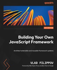 Building Your Own JavaScript Framework - Vlad Filippov - E-Book