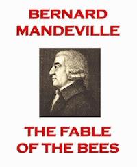 The Fable of the Bees - Bernard Mandeville - E-Book