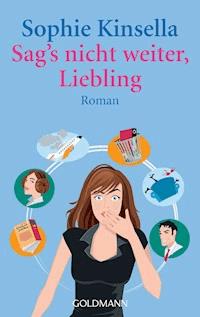 Sag's nicht weiter, Liebling - Sophie Kinsella - E-Book