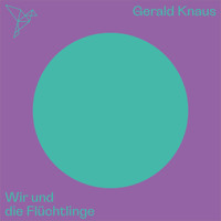 Wir und die Flüchtlinge - Auf dem Punkt (Ungekürzt) - Gerald Knaus - Hörbuch