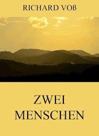 Zwei Menschen - Richard Voß - E-Book