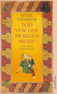 Tod vor der Morgenmesse - Peter Tremayne - E-Book + Hörbuch