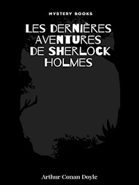 Les dernières Aventures de Sherlock Holmes - Arthur Conan Doyle - E-Book