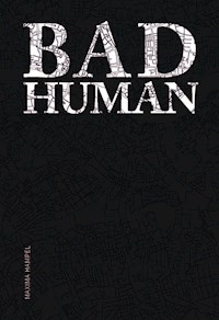 Bad Human - Maxima Hampel - E-Book