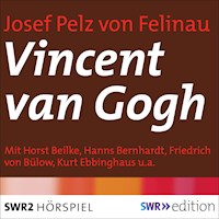Vincent van Gogh - Josef Pelz von Felinau - Hörbuch