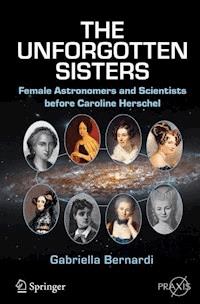 The Unforgotten Sisters - Gabriella Bernardi - E-Book