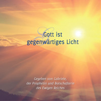 Gott ist gegenwärtiges Licht - Gabriele - Hörbuch