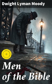 Men of the Bible - Dwight Lyman Moody - E-Book