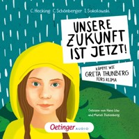 Unsere Zukunft ist jetzt! - Claus Hecking - Hörbuch