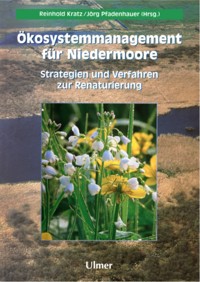 Ökosystemmanagement für Niedermoore - Reinhold Kratz - E-Book