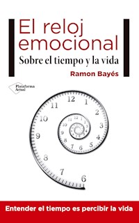 El reloj emocional - Ramón Bayés - E-Book