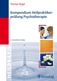 Kompendium Heilpraktikerprüfung Psychotherapie - Thomas Siegel - E-Book