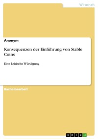 Konsequenzen der Einführung von Stable Coins -  - E-Book
