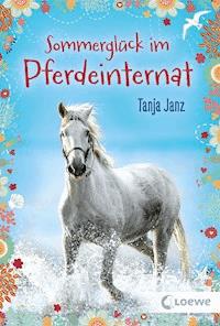 Sommerglück im Pferdeinternat (Band 2) - Tanja Janz - E-Book