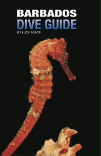 Barbados Dive Guide - Lucy Agace - E-Book