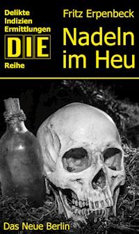 Nadeln im Heu - Fritz Erpenbeck - E-Book