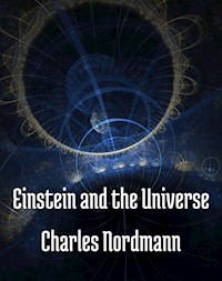 Einstein and the universe - Nordmann Charles - E-Book
