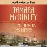 Träume jenseits des Meeres - Tamara McKinley - Hörbuch