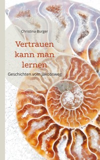 Vertrauen kann man lernen - Christina Burger - E-Book