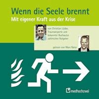 Wenn die Seele brennt - Christian Lüdke - Hörbuch
