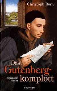 Das Gutenbergkomplott - Christoph Born - E-Book