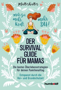 Der Survival-Guide für Mamas - MutterKutter - E-Book