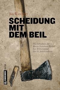 Scheidung mit dem Beil - Jan Wiechert - E-Book