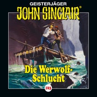 John Sinclair, Folge 163: Die Werwolf-Schlucht - Jason Dark - Hörbuch