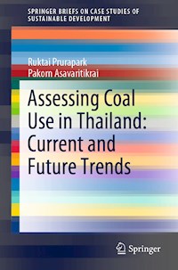 Assessing Coal Use in Thailand: Current and Future Trends - Ruktai Prurapark - E-Book