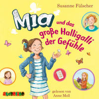 Mia und das große Halligalli der Gefühle - Mia 14 - Susanne Fülscher - Hörbuch
