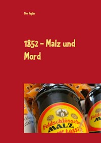 1852 - Malz und Mord - Tina Segler - E-Book