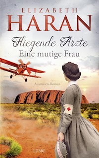 Fliegende Ärzte - Eine mutige Frau - Elizabeth Haran - E-Book