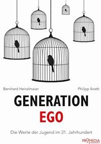 Generation Ego - Bernhard Heinzlmaier - E-Book
