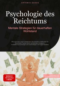 Psychologie des Reichtums: Mentale Strategien für dauerhaften Wohlstand - Artemis Saage - Deutschland - E-Book