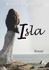 Isla - Mylène Bachelet - E-Book