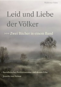 Leid und Liebe der Völker - Waldemar Hahn - E-Book