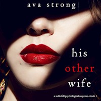 His Other Wife (A Stella Falls Psychological Thriller series—Book 1) - Ava Strong - kostenlos Hörbuch