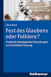 Fest des Glaubens oder Folklore? - Ilona Nord - E-Book