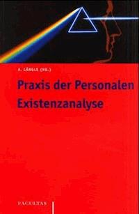 Praxis der Personalen Existenzanalyse - - E-Book