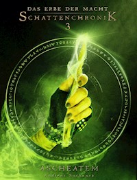 Das Erbe der Macht - Schattenchronik 3: Ascheatem - Andreas Suchanek - E-Book