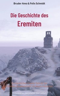 Die Geschichte des Eremiten - Bruder Amo - E-Book