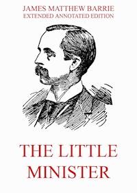 The Little Minister - James Matthew Barrie - E-Book
