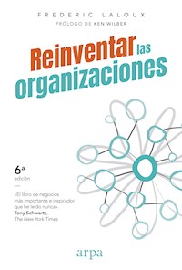 Reinventar las organizaciones - Frederic Laloux - E-Book